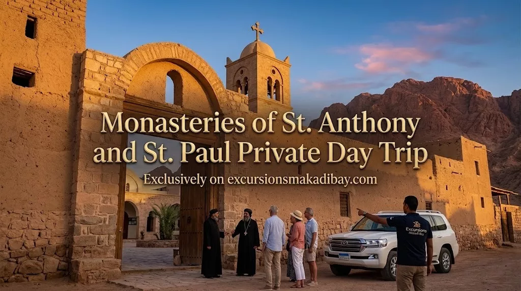 Monasteries of St. Anthony and St. Paul Private Day Trip