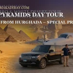 Hurghada Cairo Pyramids Day Tour by Plane – Special Program